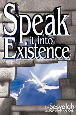 Vyslovte ho do existencie - Speak it into Existence