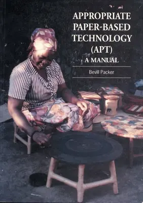 Vhodné technológie na báze papiera (Apt): Príručka pre deti a mládež (Apt) - Appropriate Paper-Based Technology (Apt): A Manual