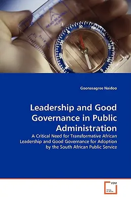 Vedenie a dobrá správa vecí verejných vo verejnej správe - Leadership and Good Governance in Public Administration