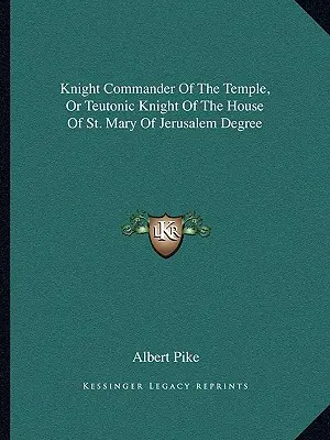 Rytiersky veliteľ chrámu alebo Teutónsky rytier domu Panny Márie Jeruzalemskej Stupeň - Knight Commander Of The Temple, Or Teutonic Knight Of The House Of St. Mary Of Jerusalem Degree
