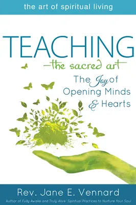 Vyučovanie - Posvätné umenie: Radosť z otvárania myslí a sŕdc - Teaching--The Sacred Art: The Joy of Opening Minds and Hearts