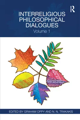 Medzináboženské filozofické dialógy: Diel 1 - Interreligious Philosophical Dialogues: Volume 1