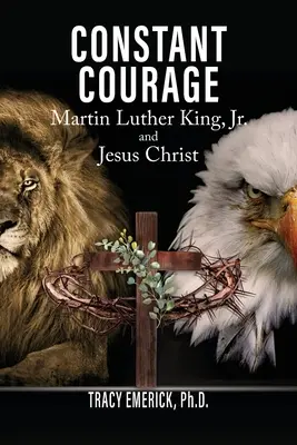 Neustála odvaha: Martin Luther King, Jr. a Ježiš Kristus - Constant Courage: Martin Luther King, Jr. and Jesus Christ