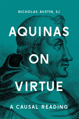 Akvinský o cnosti: A kauzálne čítanie - Aquinas on Virtue: A Causal Reading