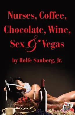 Sestričky, káva, čokoláda, víno, sex a Vegas - Nurses, Coffee, Chocolate, Wine, Sex & Vegas