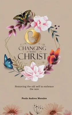 Zmena s Kristom: Odstrániť staré ja a prijať nové - Changing with Christ: Removing the Old Self to Embrace the New