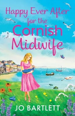 Šťastné až do smrti pre cornwallskú pôrodnú asistentku - Happy Ever After for the Cornish Midwife