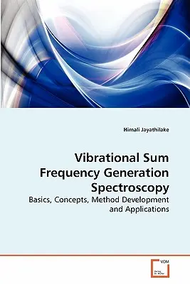 Vibračná sumárna frekvenčná generácia spektroskopie - Vibrational Sum Frequency Generation Spectroscopy