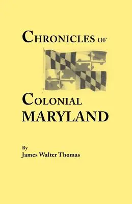 Kroniky koloniálneho Marylandu - Chronicles of Colonial Maryland