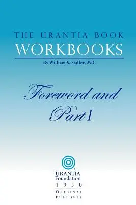 Pracovné zošity Knihy Urantia: I. diel - predslov a I. časť - The Urantia Book Workbooks: Volume I - Foreword and Part I
