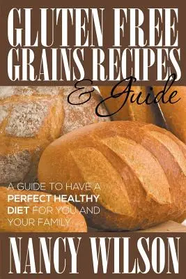 Bezlepkové obilniny Recepty a sprievodca - Gluten Free Grains Recipes & Guide
