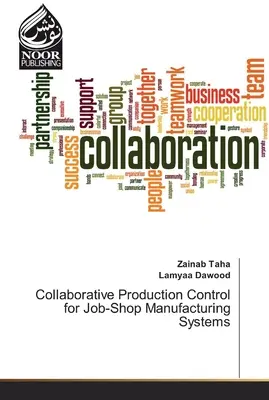Kolaboratívne riadenie výroby pre výrobné systémy v dielni - Collaborative Production Control for Job-Shop Manufacturing Systems