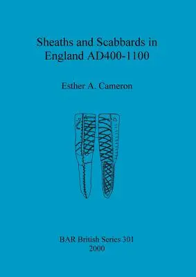Pochvy a pošvy v Anglicku v rokoch 400 - 1100 n. l. - Sheaths and Scabbards in England AD400-1100
