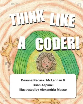 Mysli ako programátor! Prepojenie výpočtového myslenia s každodennými činnosťami - Think Like a Coder!: Connecting Computational Thinking to Everyday Activities