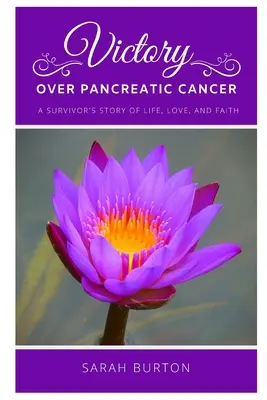 Víťazstvo nad rakovinou pankreasu: Príbeh preživšieho - Victory over Pancreatic Cancer: A Survivor's Story