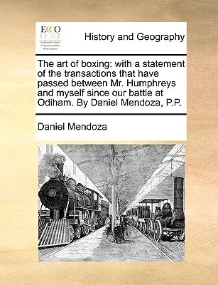 Umenie boxu: s výpisom transakcií, ktoré prebehli medzi mnou a pánom Humphreysom od našej bitky v Odihame. Napísal: - The art of boxing: with a statement of the transactions that have passed between Mr. Humphreys and myself since our battle at Odiham. By