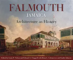 Falmouth, Jamajka: Architektúra ako história - Falmouth, Jamaica: Architecture as History