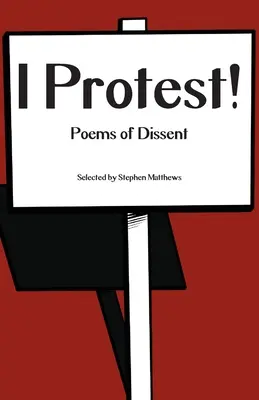 Protestujem! Básne nesúhlasu - I Protest!: Poems of Dissent