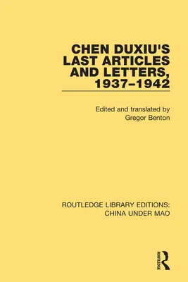 Posledné články a listy Chen Duxiu, 1937-1942 - Chen Duxiu's Last Articles and Letters, 1937-1942
