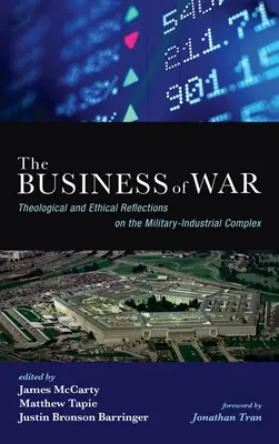 Vojnový biznis: Teologické a etické úvahy o vojensko-priemyselnom komplexe - The Business of War: Theological and Ethical Reflections on the Military-Industrial Complex