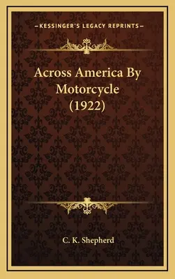 Cez Ameriku na motorke (1922) - Across America By Motorcycle (1922)