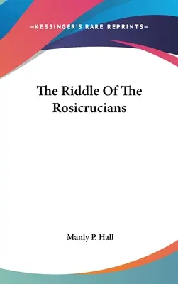 Záhada ružokrížcov - The Riddle Of The Rosicrucians