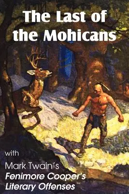 Posledný Mohykán by James Fenimore Cooper & Fenimore Cooper's Literary Offenses (Posledný Mohykán) - The Last of the Mohicans by James Fenimore Cooper & Fenimore Cooper's Literary Offenses