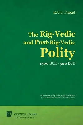 Rig-védska a post-rig-védska politika (1500 pred n. l. - 500 pred n. l.) - The Rig-Vedic and Post-Rig-Vedic Polity (1500 BCE-500 BCE)