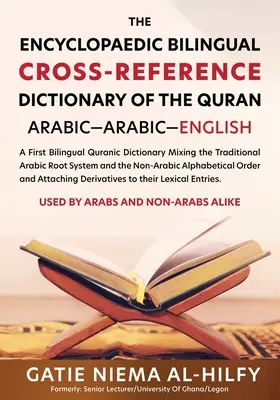 Encyklopedický dvojjazyčný krížový slovník Koránu - The Encyclopaedic Bilingual Cross- Reference Dictionary of the Quran