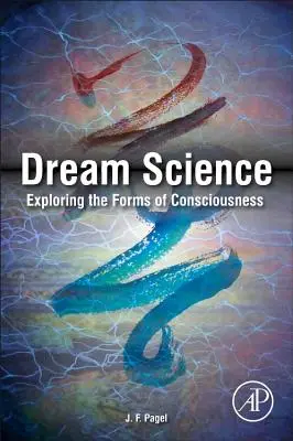 Veda o snoch: Skúmanie foriem vedomia - Dream Science: Exploring the Forms of Consciousness