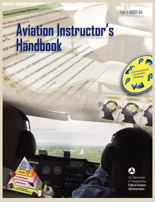 Príručka leteckého inštruktora (FAA-H-8083-9a) - Aviation Instructor's Handbook (FAA-H-8083-9a)