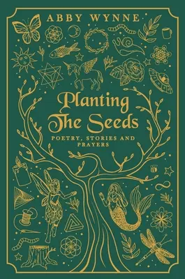 Sadenie semienok: Poézia, príbehy a modlitby - Planting the Seeds: Poetry, Stories and Prayers