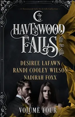 Havenwood Falls Hriech a hodváb štvrtý diel: Havenwood Falls Sin & Silk Collection - Havenwood Falls Sin & Silk Volume Four: A Havenwood Falls Sin & Silk Collection