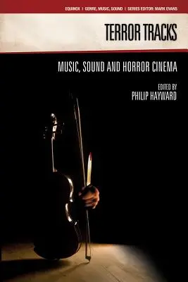 Stopy hrôzy: Hudba, zvuk a hororový film - Terror Tracks: Music, Sound and Horror Cinema