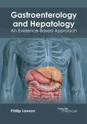 Gastroenterológia a hepatológia: Prístup založený na dôkazoch - Gastroenterology and Hepatology: An Evidence-Based Approach