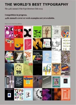 Najlepšia typografia na svete: 44. výročný ročník Klubu riaditeľov písma 2023 - The World's Best Typography: The 44th Annual of the Type Directors Club 2023