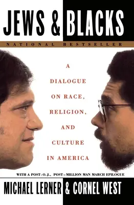 Židia a černosi: Dialóg o rase, náboženstve a kultúre v Amerike - Jews and Blacks: A Dialogue on Race, Religion, and Culture in America