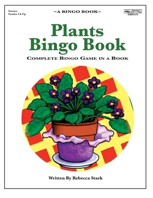 Rastliny Bingo Book: Kompletná bingo hra v knihe - Plants Bingo Book: Complete Bingo Game In A Book