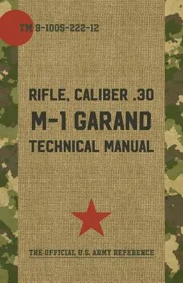 Technická príručka U.S. Army M-1 Garand - U.S. Army M-1 Garand Technical Manual
