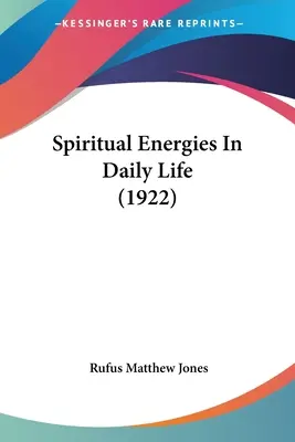 Duchovné energie v každodennom živote (1922) - Spiritual Energies In Daily Life (1922)