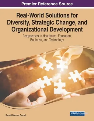 Reálne riešenia pre rozmanitosť, strategické zmeny a organizačný rozvoj: Perspektívy v zdravotníctve, vzdelávaní, podnikaní a technológiách - Real-World Solutions for Diversity, Strategic Change, and Organizational Development: Perspectives in Healthcare, Education, Business, and Technology