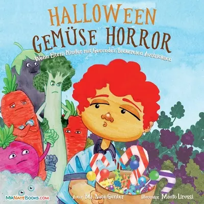 Halloweenska zeleninová hrôza Kniha pre deti (nemecky): Keď rodičia klamú deti zdravými pochúťkami - Halloween Vegetable Horror Children's Book (German): When Parents Tricked Kids with Healthy Treats