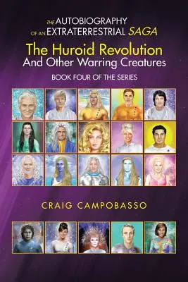 Autobiografia mimozemskej ságy: Huroidná revolúcia a iné bojujúce tvory - The Autobiography of an Extraterrestrial Saga: The Huroid Revolution and Other Warring Creatures
