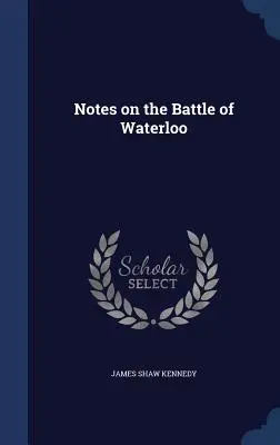 Poznámky k bitke pri Waterloo - Notes on the Battle of Waterloo
