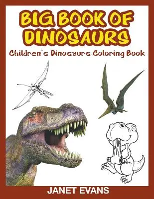 Kniha o dinosauroch: Omaľovánky pre deti - Book of Dinosaurs: Children's Coloring Book