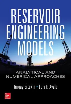 Modely nádržového inžinierstva: Analytické a numerické prístupy - Reservoir Engineering Models: Analytical and Numerical Approaches