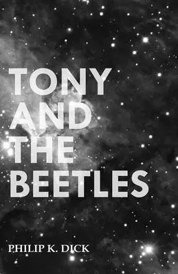 Tony a chrobáci - Tony and the Beetles