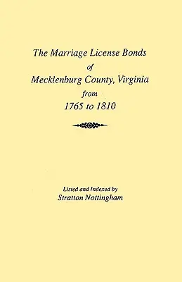 Manželské zväzky okresu Mecklenburg [Virginia] od roku 1765 do roku 1810 - Marriages of Mecklenburg County [Virginia] from 1765 to 1810