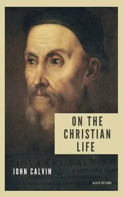 O kresťanskom živote: Nové veľkoformátové vydanie vrátane zoznamu uvedených odkazov na Písmo - On the Christian life: New Large Print edition including a directory of Scripture references mentioned