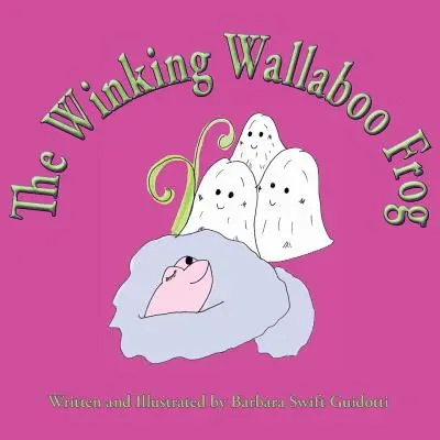 Žabka Wallaboo Winking - The Winking Wallaboo Frog